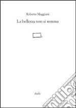 La Bellezza non si somma libro