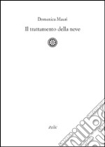 Il trattamento della neve libro