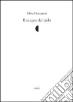 Il sangue del cielo libro