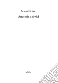Amnesia dei vivi