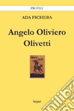 Angelo Oliviero Olivetti libro