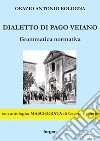 Dialetto di Pago Veiano. Grammatica normativa libro di Bologna Orazio Antonio