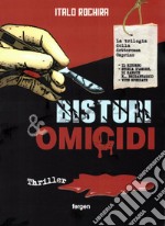 Bisturi e omicidi. La trilogia della dottoressa Caprino libro