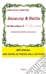 Sansone e Dalida (er macellaro e l'avvocato). Commedia satirica romanesca. Nuova ediz. libro