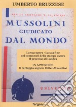 Mussolini giudicato dal mondo libro