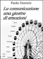 La comunicazione, una giostra di emozioni