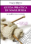 Guida pratica di maglieria per qualsiasi capo su misura libro