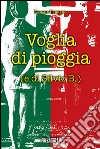 Voglia di pioggia (e di Silvio B.) libro