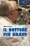 Il dottore più bravo libro di Ferrero Silvana