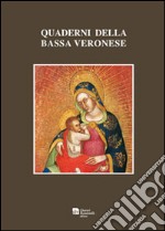 Quaderni della bassa veronese (2013). Vol. 4 libro