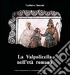 La Valpolicella nell'età romana libro di Franzoni Lanfranco