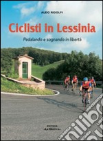 Ciclisti in Lessinia. Pedalando e sognando in libertà