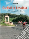 Ciclisti in Lessinia. Pedalando e sognando in libertà libro