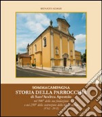 Sommacampagna. Storia della parrocchia di Sant'Andrea apostolo libro