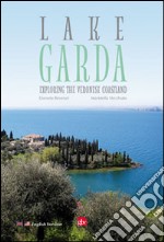 Lake Garda. Exploring the veronese coastland libro