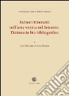 Incisori itineranti nell'area veneta nel Seicento. Dizionario bio-biografico libro