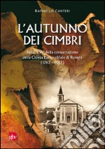 L'autunno dei cimbri. Per il 205° della consacrazione della Chiesa Parrocchiale di Roverè (1763-2013) libro