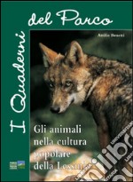 I quaderni del parco. Gli animali nella cultura popolare della Lessinia libro