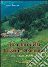 Racconti della Lessina orientale. Uomini e tradizioni. Realtà e leggenda libro