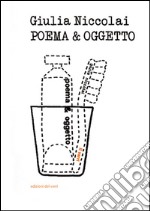 Poema & oggetto. Ediz. multilingue libro