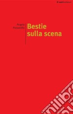 Bestie sulla scena libro