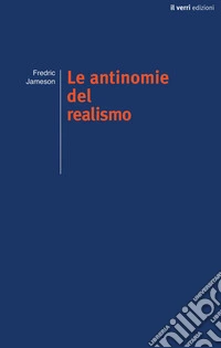 Le antinomie del realismo libro
