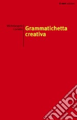 Grammatichetta creativa libro