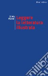 Leggere la letteratura illustrata libro