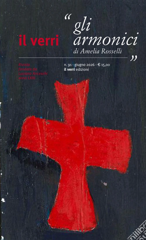 Il Verri. Vol. 91: Gli armonici di Amelia Rosselli