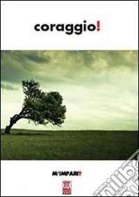 Coraggio!