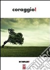 Coraggio! libro