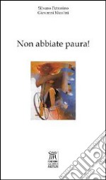 Non abbiate paura! libro