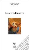 Nascere di nuovo libro