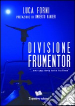 Divisione Frumentor libro