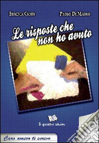 Le risposte che non ho avuto libro