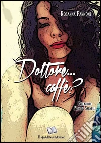 Dottore... caffè?