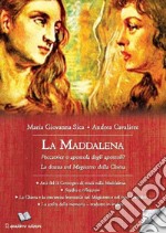 La Maddalena. Peccatrice o apostola degli apostoli? La donna nel Magistero della Chiesa libro