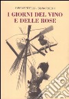 I giorni del vino e delle rose libro