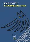 Il disordine della fuga libro di Duccini Antonella