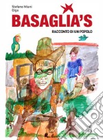 Basaglia's. Racconto di un popolo libro