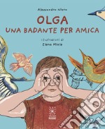 Olga. Una badante per amica libro