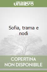 Sofia, trama e nodi libro