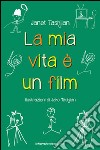 La mia vita è un film libro