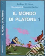 Il mondo di Platone: L'uomo più saggio del mondo-La caverna misteriosa-Il meraviglioso regno di Atlantide-Spallone nel paese dei paradossi. Vol. 1 libro