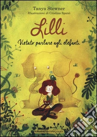 Lilli. Vietato parlare agli elefanti libro