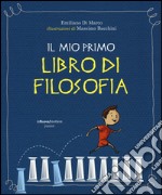 Il mio primo libro di filosofia libro