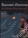 Racconti d'inverno di William Shakespeare libro di Fei Idalberto