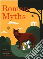 Roman myths. Ediz. illustrata