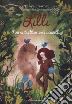 Lilli. Non si trattano così i cavalli! libro