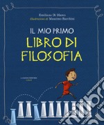 Il mio primo libro di filosofia libro